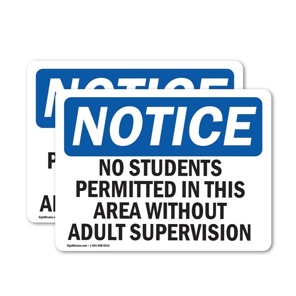 Signmission No Students Permitted In This Area Without OSHA Notice Sign, Vinyl Decal, 18in W x 12in L, 2PK OS-2PACK-NS-D-1218-L-14873 - main